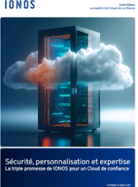 Couverture livre blanc Sécurité, personnalisation, expertise : la triple promesse de IONOS pour un Cloud de confiance