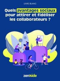 Couverture livre blanc Quels avantages sociaux pour attirer et fidéliser les collaborateurs ?